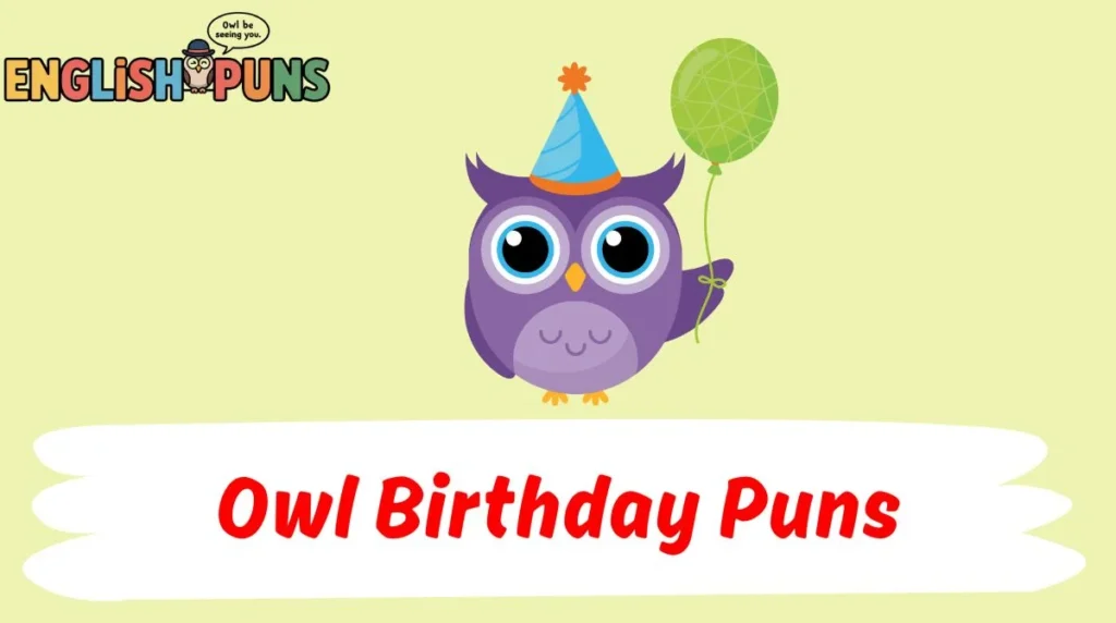Owl Birthday Puns