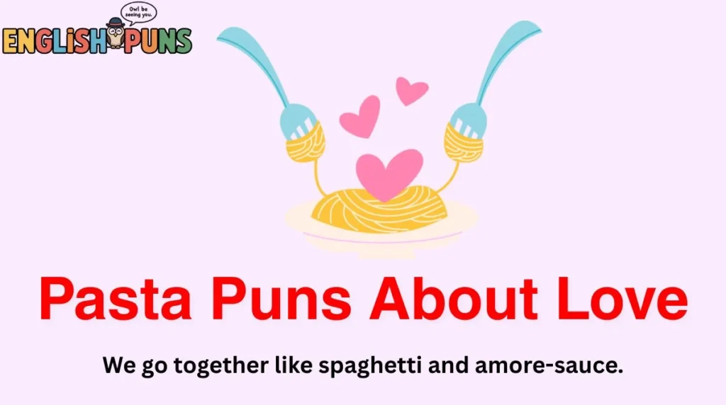 Pasta Puns About Love