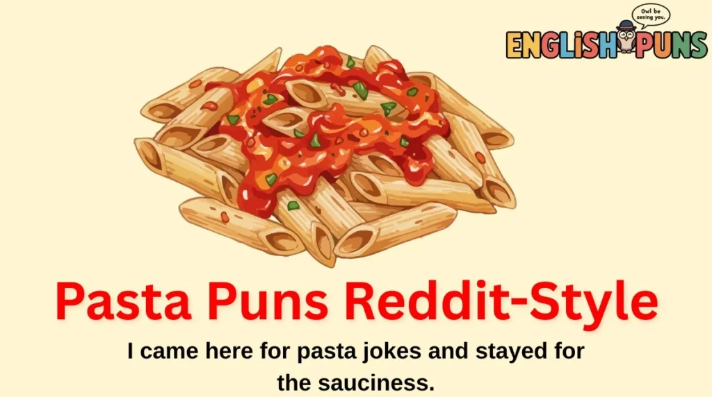 Pasta Puns Reddit-Style