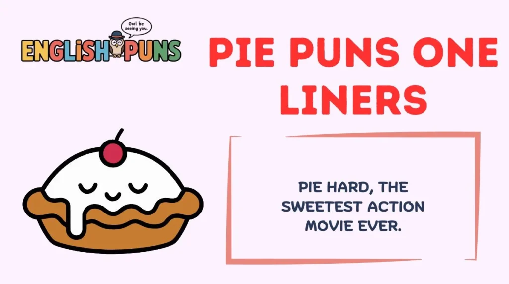 Pie Puns One Liners