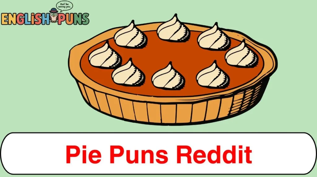 Pie Puns Reddit