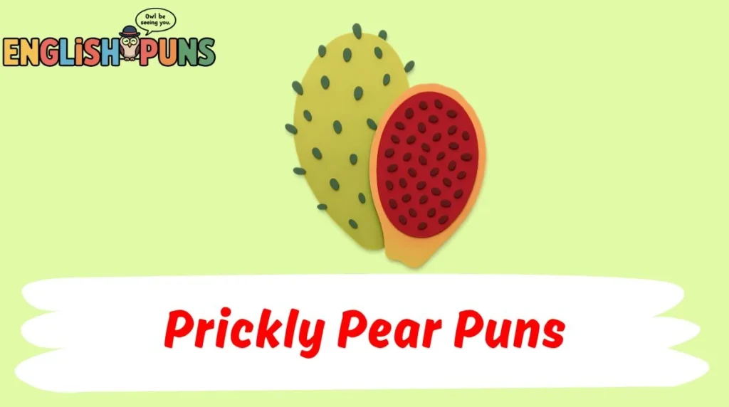 Prickly Pear Puns