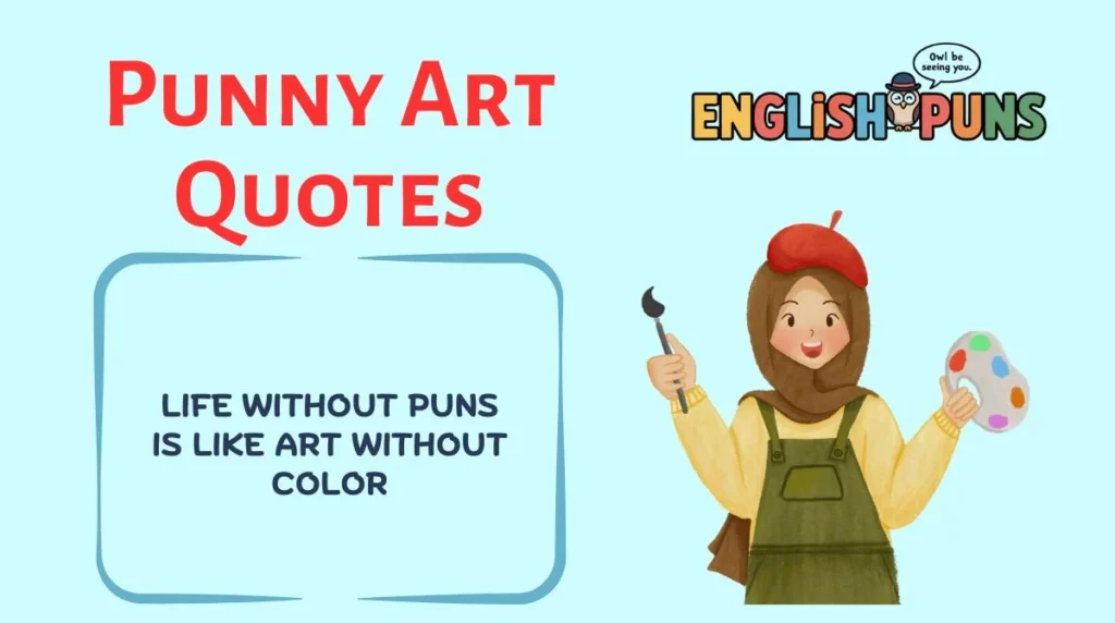 Punny Art Quotes