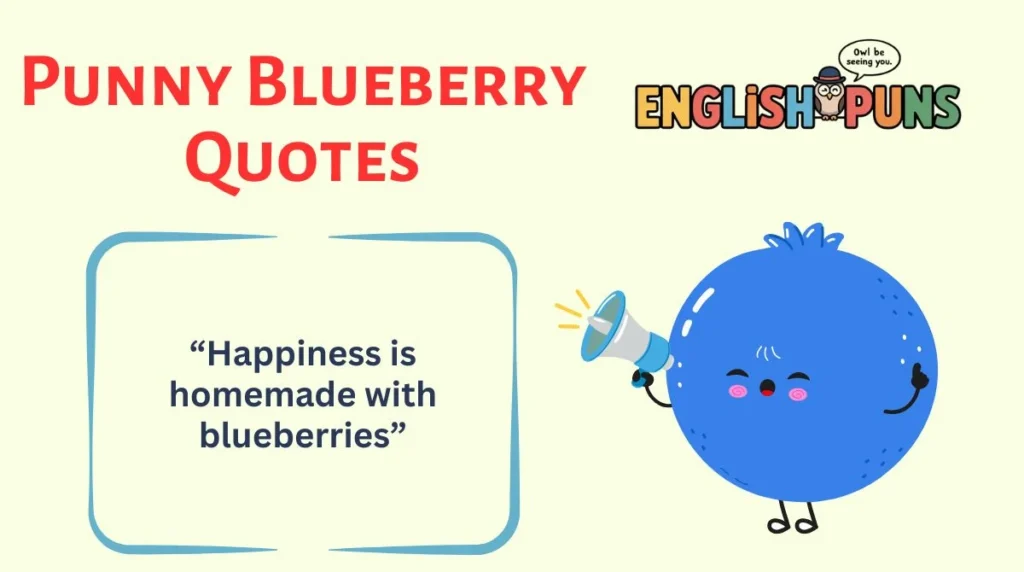 Punny Blueberry Quotes