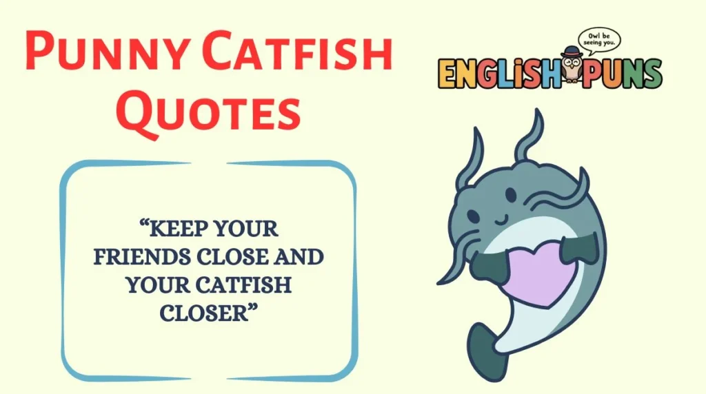 Punny Catfish Quotes
