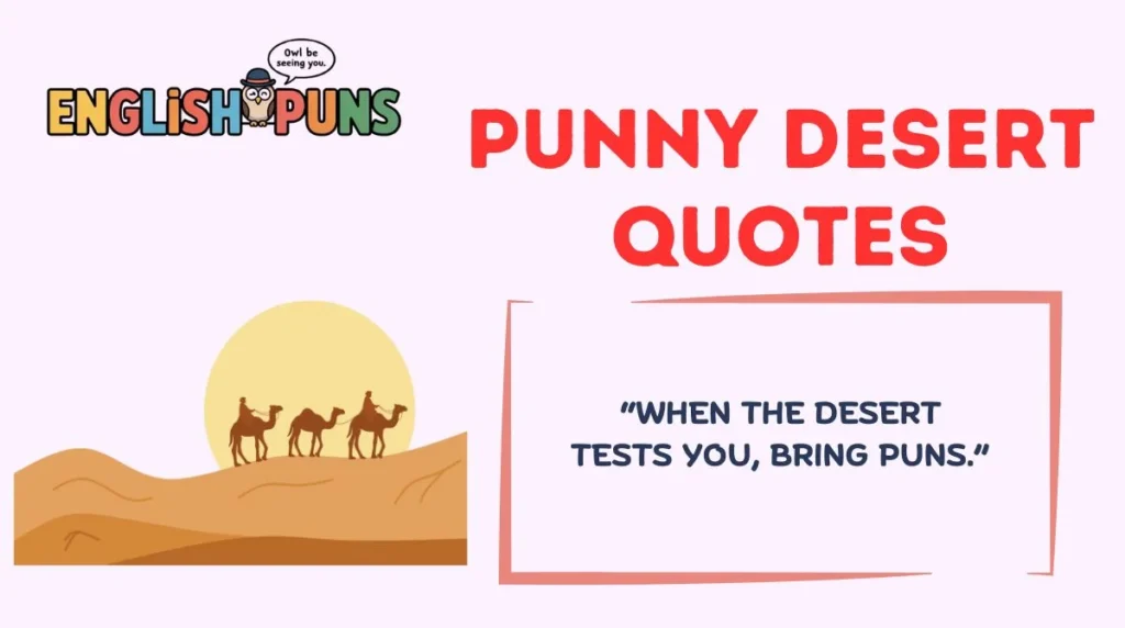 Punny Desert Quotes
