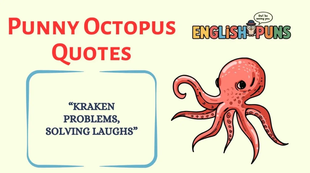 Punny Octopus Quotes