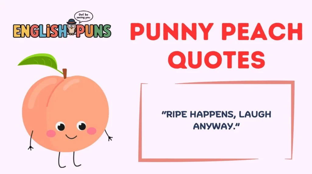 Punny Peach Quotes