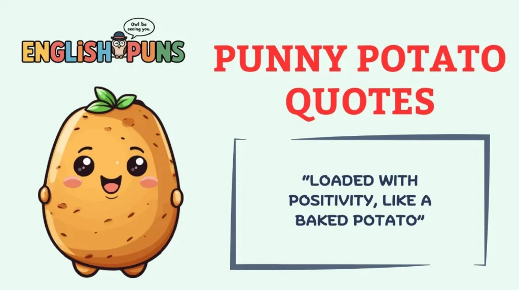 Punny Potato Quotes