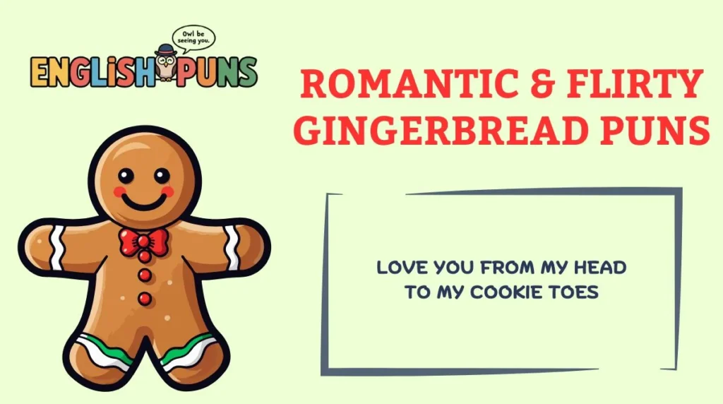 Romantic & Flirty Gingerbread Puns