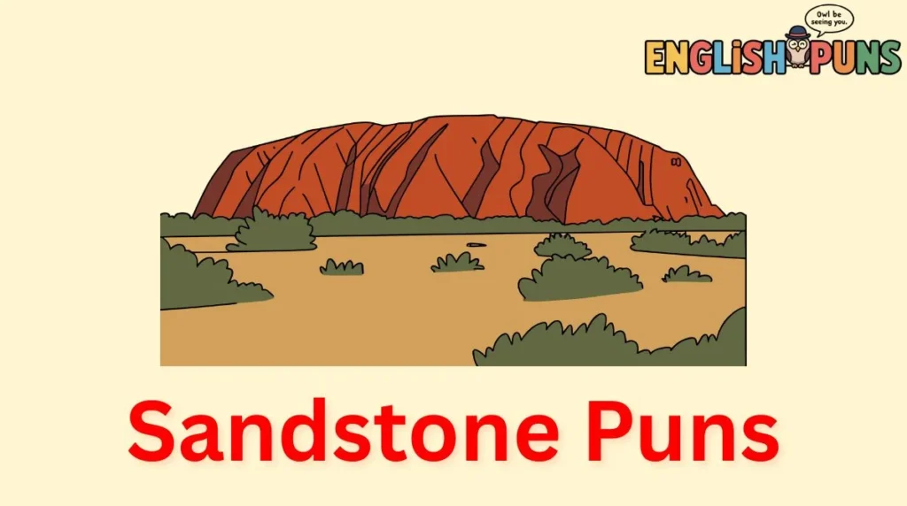 Sandstone Puns