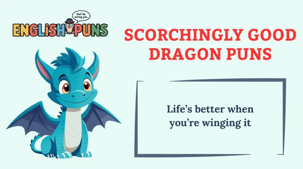 Scorchingly Good Dragon Puns
