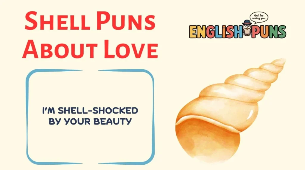 Shell Puns About Love