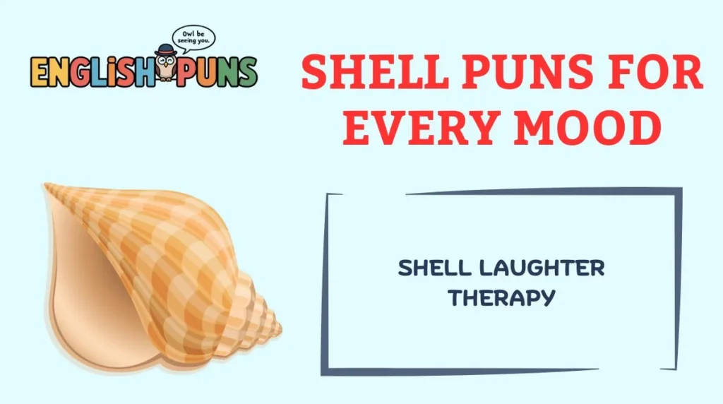 Shell Puns for Every Mood