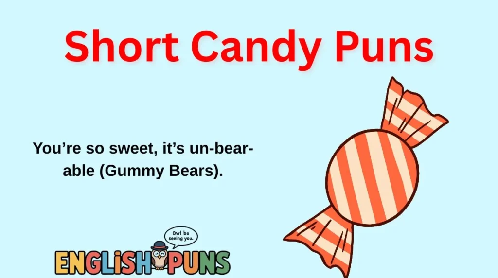 Short Candy Puns