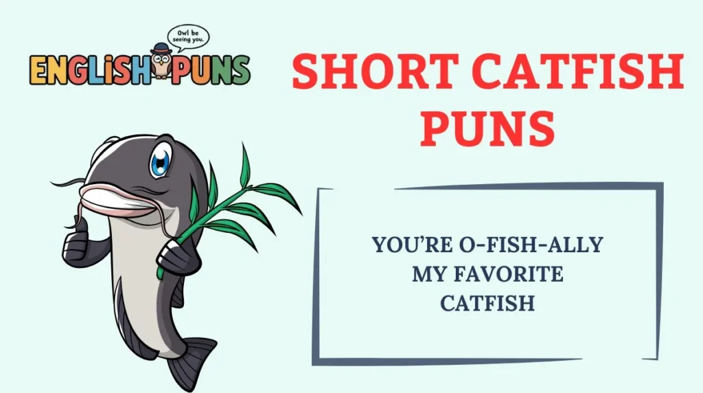 Short Catfish Puns
