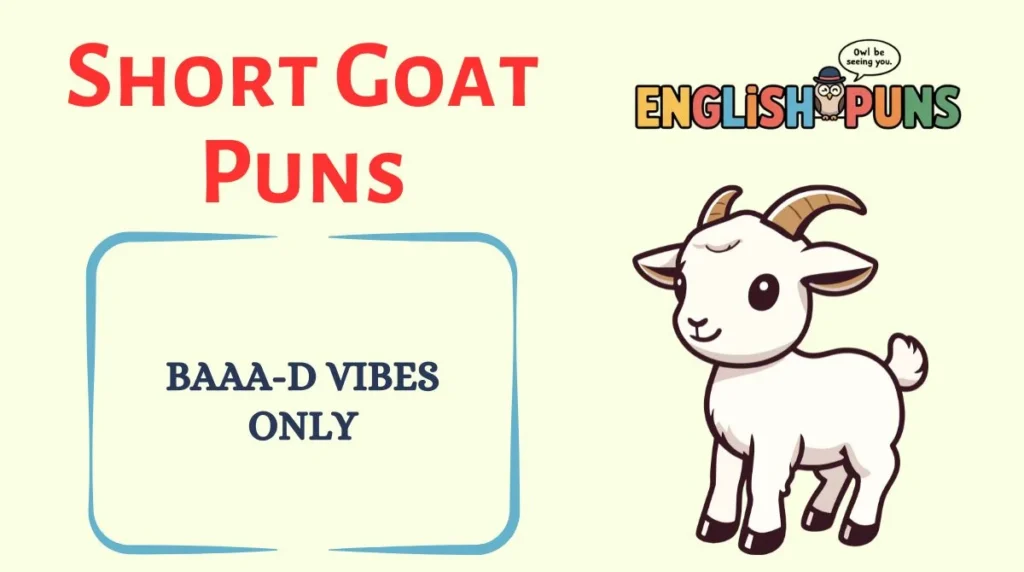 Short Goat Puns