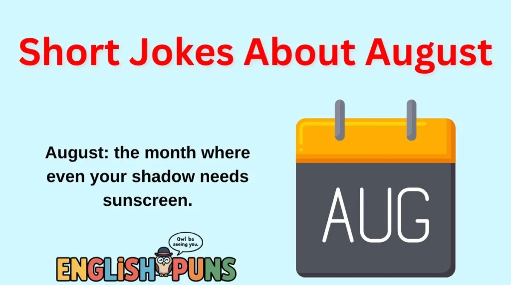 Short Jokes About August