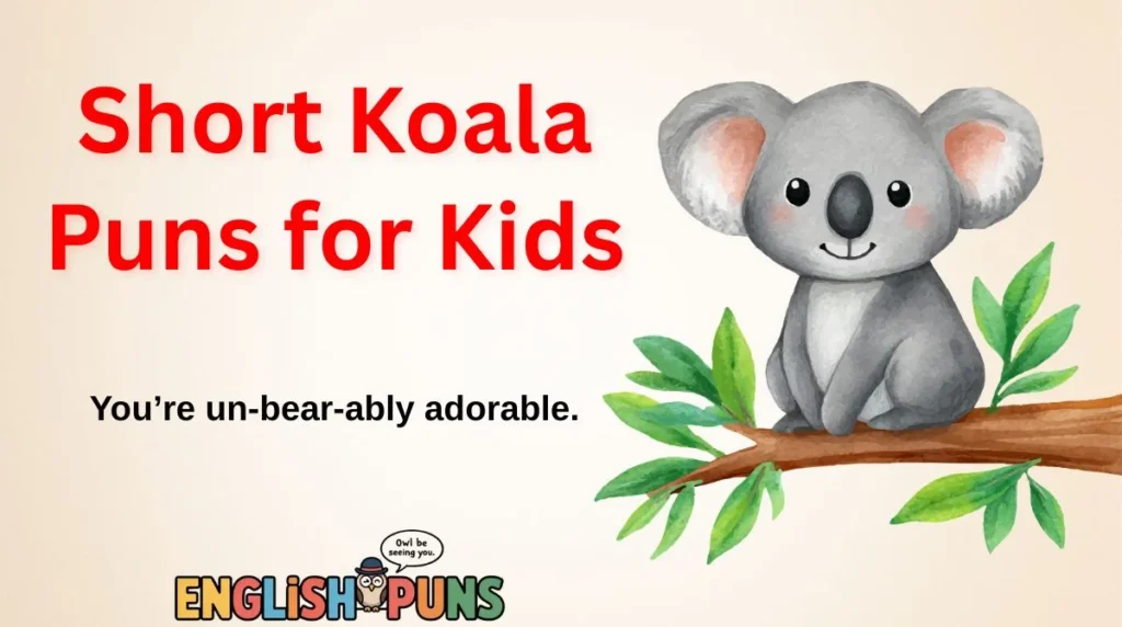 Short Koala Puns for Kids