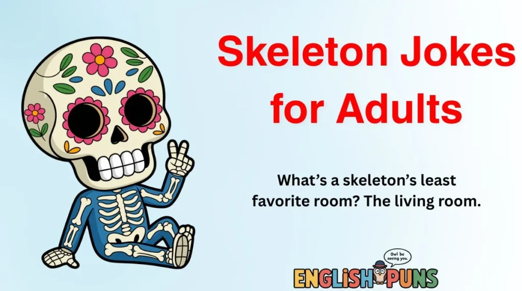 Skeleton Jokes for Adults