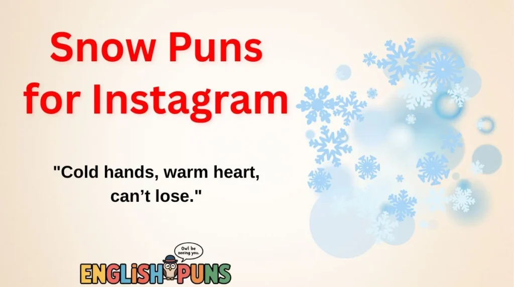 Snow Puns for Instagram
