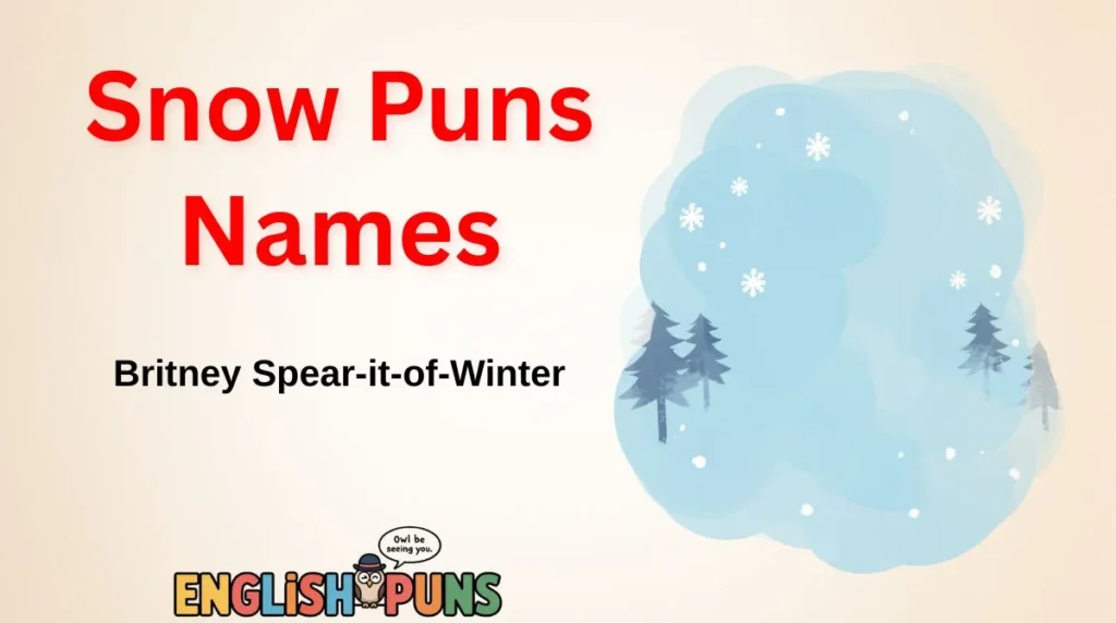 Snow Puns Names