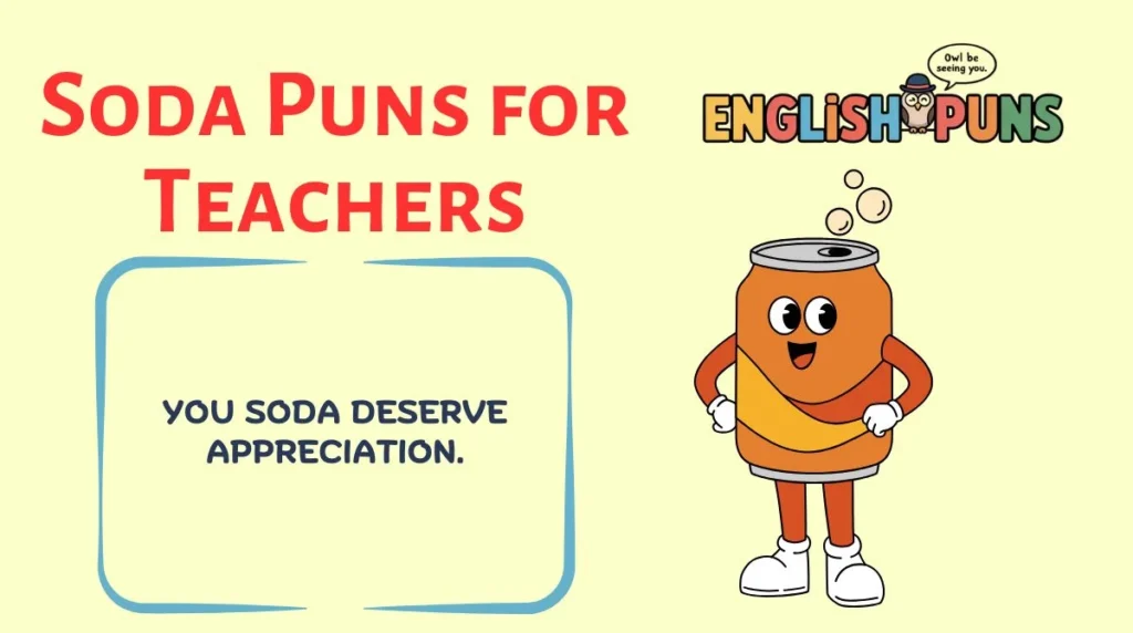 Soda Puns for Teachers