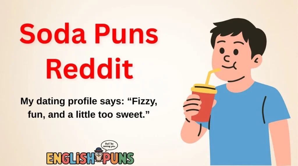 Soda Puns Reddit