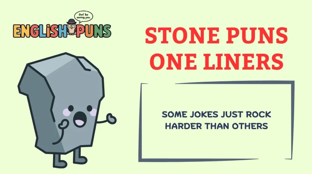 Stone Puns One Liners