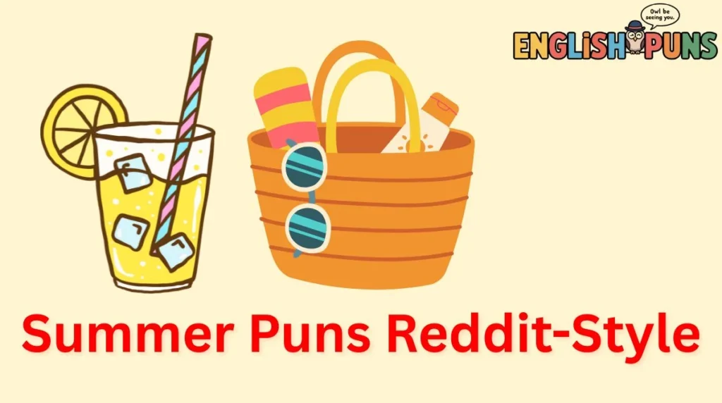 Summer Puns Reddit-Style