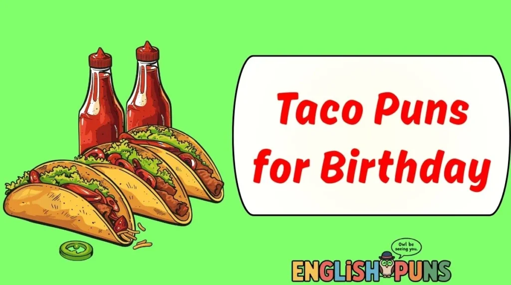 Taco Puns for Birthday