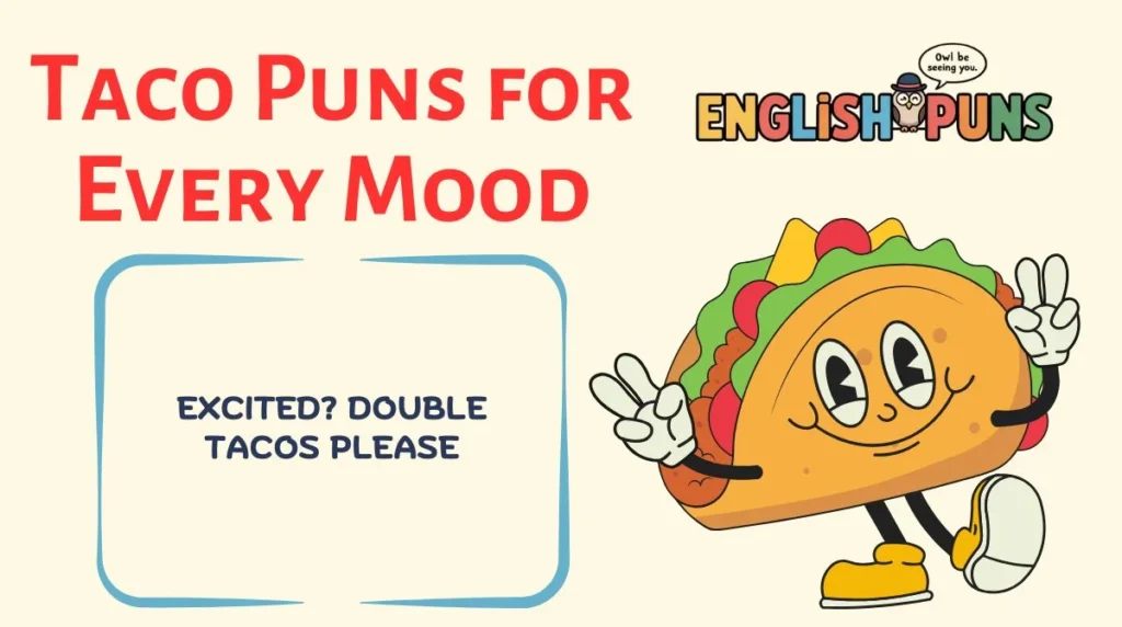 Taco Puns for Every Mood