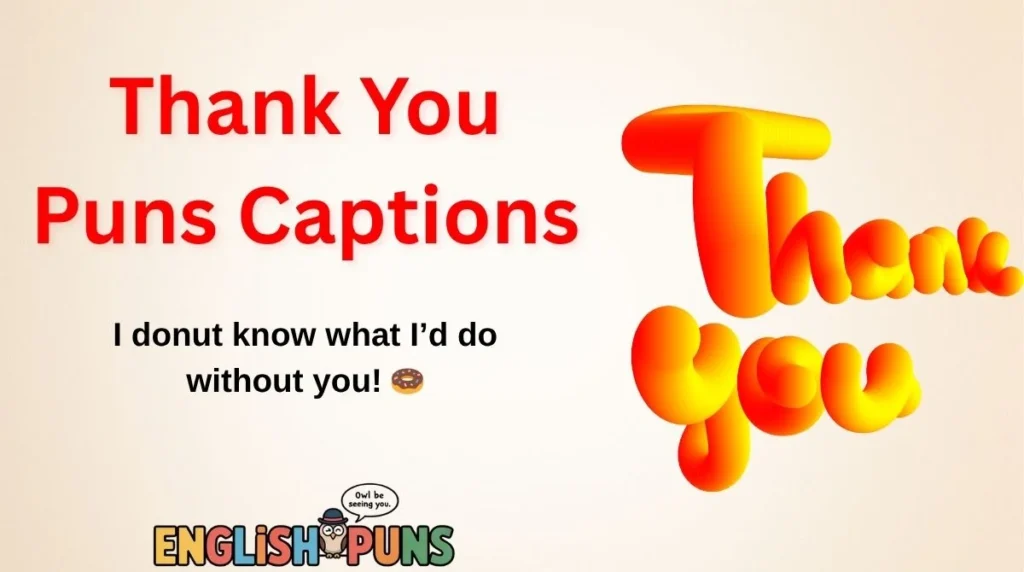 Thank You Puns Captions