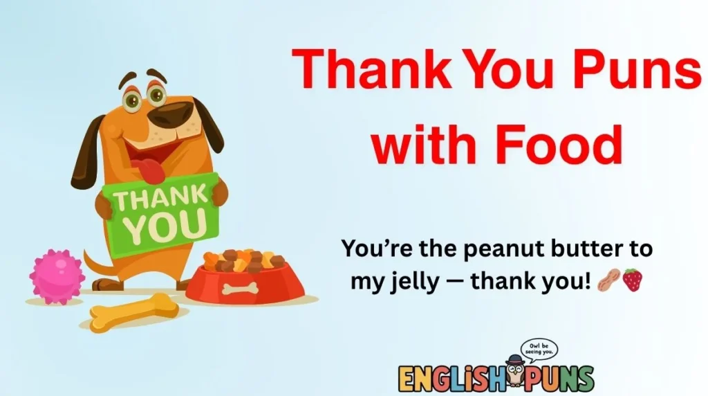 Thank You Puns with Food