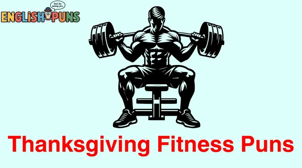 Thanksgiving Fitness Puns