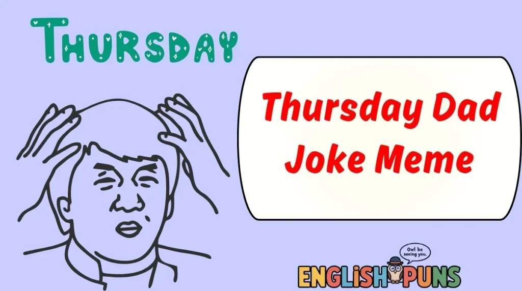 Thursday Dad Joke Meme