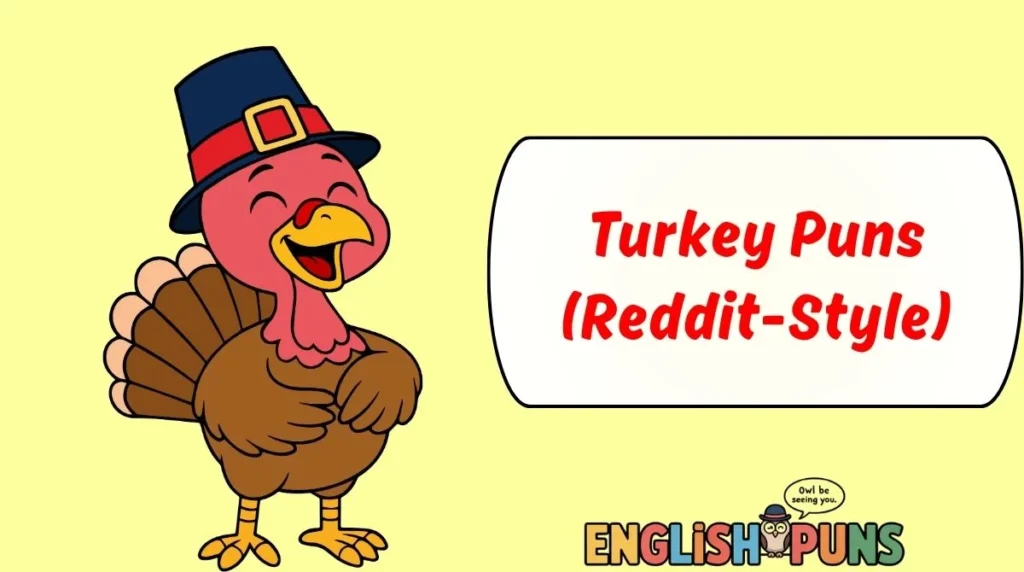 Turkey Puns (Reddit-Style)