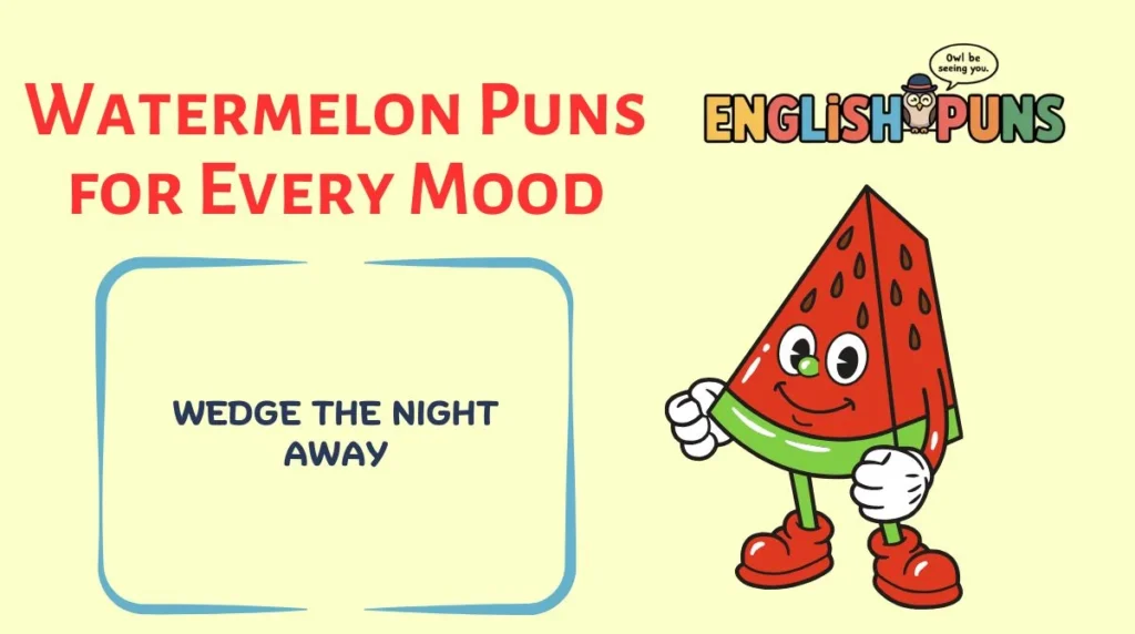 Watermelon Puns for Every Mood