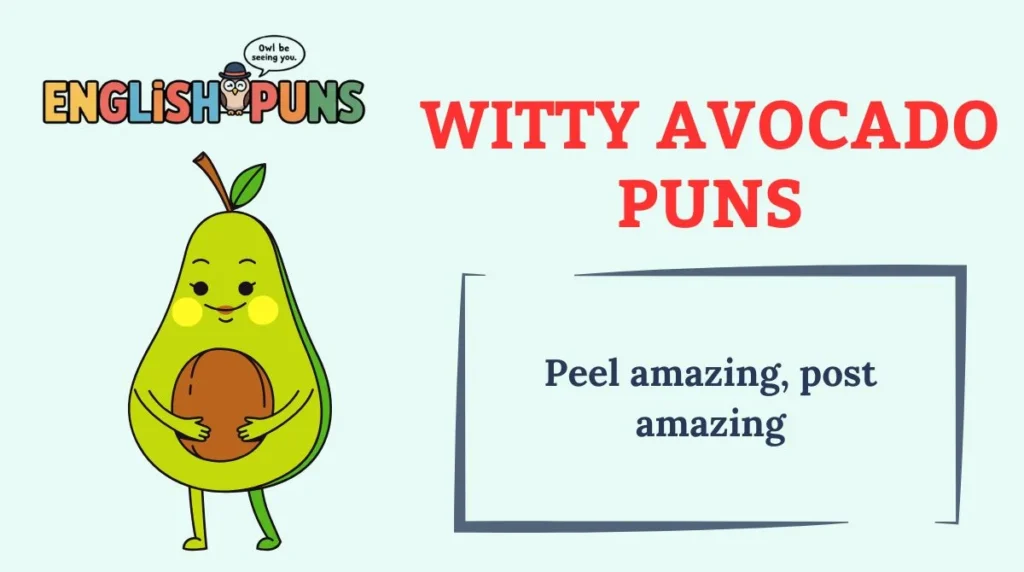 Witty Avocado Puns