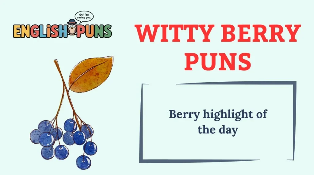 Witty Berry Puns