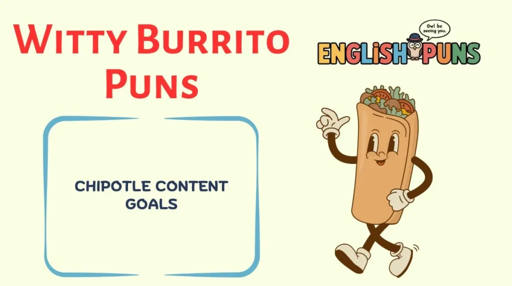 Witty Burrito Puns