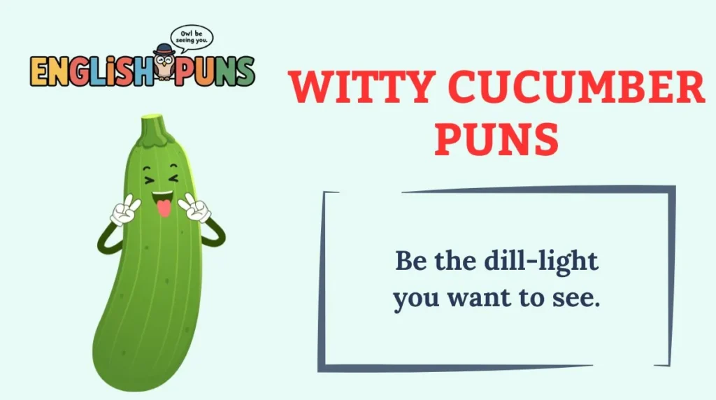 Witty Cucumber Puns