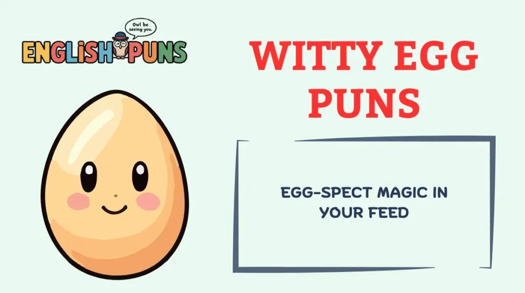 Witty Egg Puns