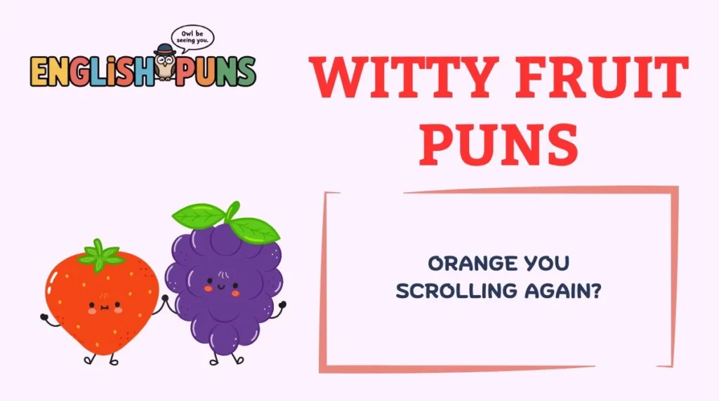 Witty Fruit Puns