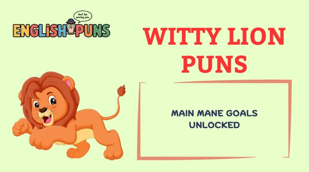 Witty Lion Puns