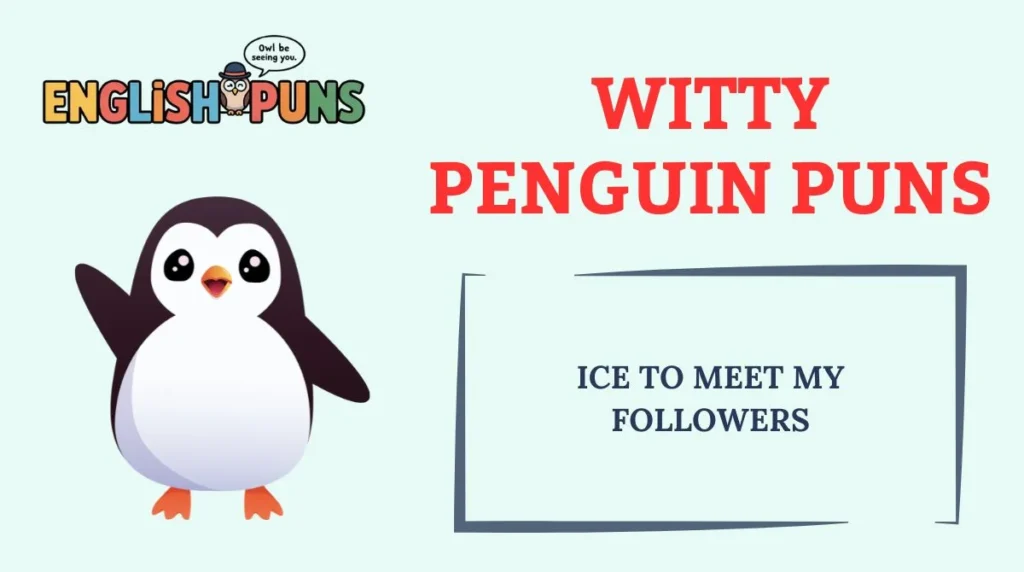 Witty Penguin Puns