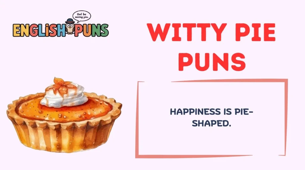 Witty Pie Puns