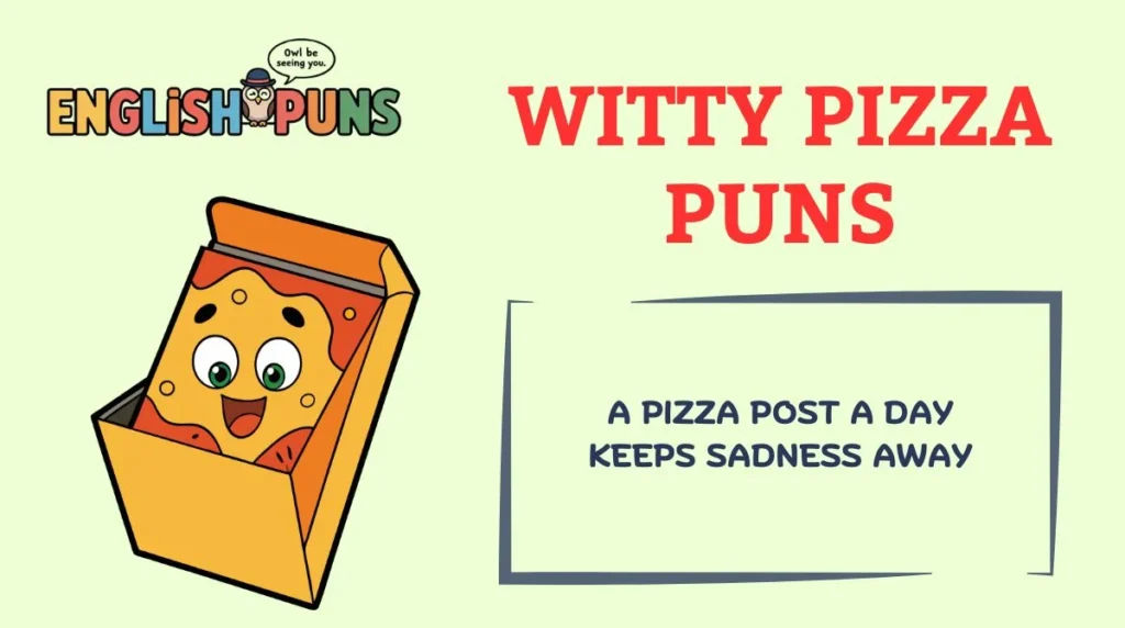Witty Pizza Puns