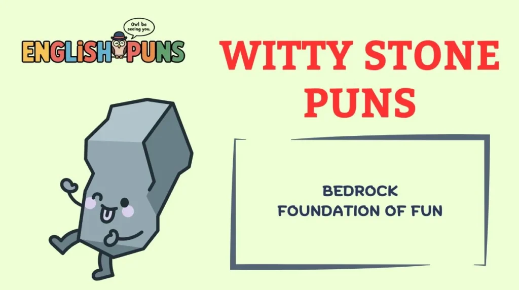 Witty Stone Puns