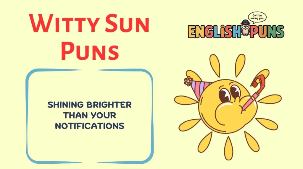 Witty Sun Puns